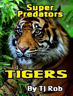 Tigers (Super Predators) (eBook, ePUB) - Rob, Tj