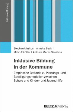 Inklusive Bildung in der Kommune (eBook, PDF) - Maykus, Stephan; Beck, Anneka; Eikötter, Mirko; Martin Sanabria, Antonia