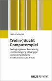 (Sehn-)Sucht Computerspiel (eBook, PDF)