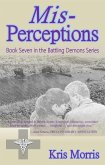 Mis-Perceptions (Battling Demons, #7) (eBook, ePUB)