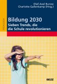 Bildung 2030 - Sieben Trends, die die Schule revolutionieren (eBook, PDF)