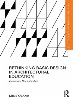 Rethinking Basic Design in Architectural Education (eBook, PDF) - Ozkar, Mine