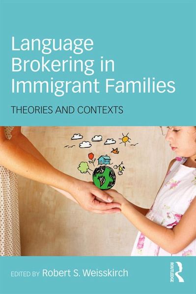 Language Brokering in Immigrant Families (eBook, ePUB) Language Brokering in Immigrant Families (eBook, ePUB)