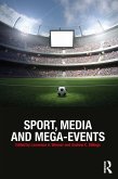 Sport, Media and Mega-Events (eBook, ePUB)