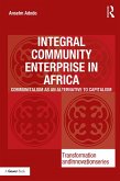 Integral Community Enterprise in Africa (eBook, ePUB) Integral Community Enterprise in Africa (eBook, ePUB)