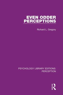 Even Odder Perceptions (eBook, ePUB) - Gregory, Richard L.