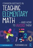 Common Mistakes in Teaching Elementary Math-And How to Avoid Them (eBook, ePUB)