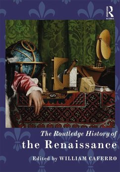 The Routledge History of the Renaissance (eBook, ePUB)