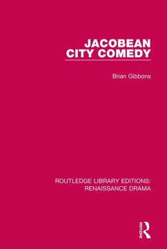 Jacobean City Comedy (eBook, PDF) - Gibbons, Brian