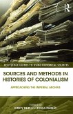 Sources and Methods in Histories of Colonialism (eBook, PDF)