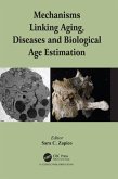 Mechanisms Linking Aging, Diseases and Biological Age Estimation (eBook, PDF)