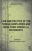 Law and Politics of the Taiwan Sunflower and Hong Kong Umbrella Movements (eBook, ePUB)