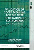Validation of Score Meaning for the Next Generation of Assessments (eBook, ePUB)