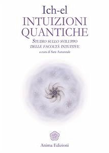 Intuizioni Quantiche (eBook, ePUB) - Sara Autunnale, Ich-el