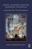 Dante, Columbus and the Prophetic Tradition (eBook, PDF)