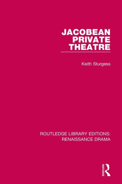 Jacobean Private Theatre (eBook, PDF) Jacobean Private Theatre (eBook, PDF)