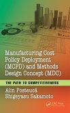 Manufacturing Cost Policy Deployment (MCPD) and Methods Design Concept (MDC) (eBook, PDF)
