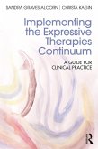 Implementing the Expressive Therapies Continuum (eBook, ePUB)