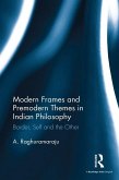 Modern Frames and Premodern Themes in Indian Philosophy (eBook, ePUB)