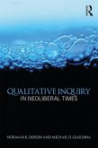 Qualitative Inquiry in Neoliberal Times (eBook, ePUB)