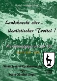 Landsknecht oder idealistischer Trottel? Landsknecht oder idealistischer Trottel?