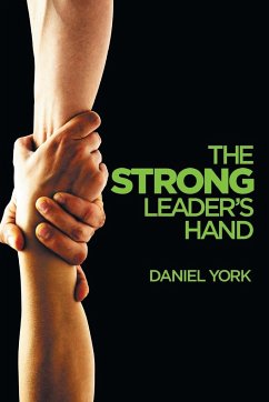 The Strong Leader's Hand - York, Daniel