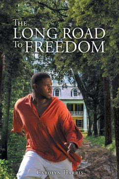 The Long Road to Freedom - Harris, Carolyn