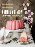 Kanela y Limón, recetas de película: Más de 50 recetas para sorprender a familiares y amigos