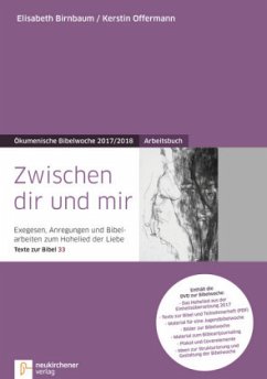 Zwischen dir und mir - Ökumenische Bibelwoche 2017/2018, m. DVD-ROM - Birnbaum, Elisabeth;Offermann, Kerstin