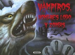 Vampiros, hombres lobo y zombis - Regan, Lisa