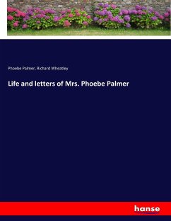 Life and letters of Mrs. Phoebe Palmer - Palmer, Phoebe;Wheatley, Richard