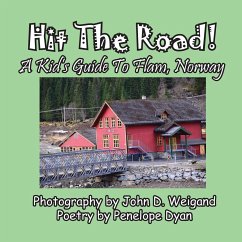 Hit The Road! A Kid's Guide to Flam, Norway - Dyan, Penelope