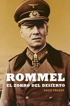 Rommel : el zorro del desierto - Fraser, David