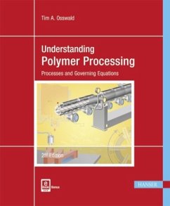 Understanding Polymer Processing, m. 1 Buch, m. 1 E-Book - Osswald, Tim A.