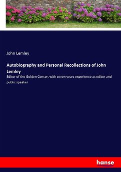 Autobiography and Personal Recollections of John Lemley - Lemley, John