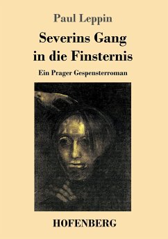 Severins Gang in die Finsternis - Leppin, Paul