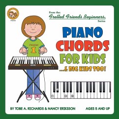 Piano Chords For Kids...& Big Kids Too! - Richards, Tobe A.; Eriksson, Nancy