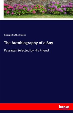 The Autobiography of a Boy - Street, George Slythe