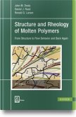 Structure and Rheology of Molten Polymers, m. 1 Buch, m. 1 E-Book