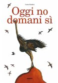 Oggi no domani sì Oggi no domani sì