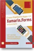 Cross-Plattform-Apps mit Xamarin entwickeln Cross-Plattform-Apps mit Xamarin entwickeln