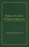 Rules of Civility & Decent Behavior In Company and Conversation