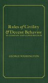 Rules of Civility & Decent Behavior In Company and Conversation