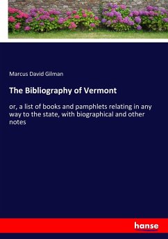 The Bibliography of Vermont - Gilman, Marcus David