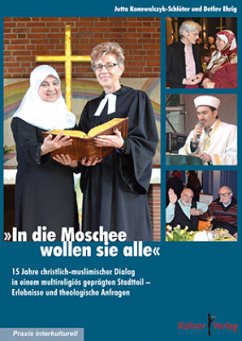 In die Moschee wollen sie alle - Konowalczyk-Schlüter, Jutta;Ehrig, Detlev