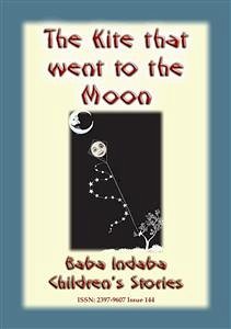 THE KITE THAT FLEW TO THE MOON - A Children's Fairy Tale (eBook, ePUB)