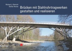 Brücken mit Stahlrohrtragwerken gestalten und realisieren - Herion, Stefan;Dietrich, Richard J.