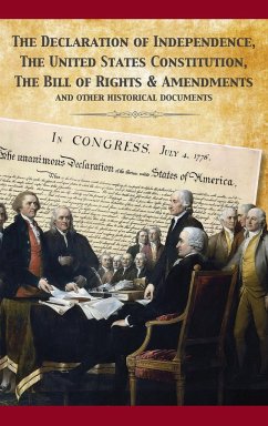 The Constitution of the United States and The Declaration of Independence - Fathers, Founding
