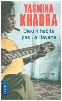 Dieu n'habite pas La Havane - Khadra, Yasmina