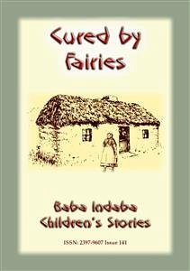 CURED BY FAIRIES - A Celtic Fairy Tale (eBook, ePUB)